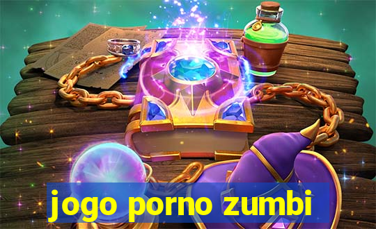 jogo porno zumbi